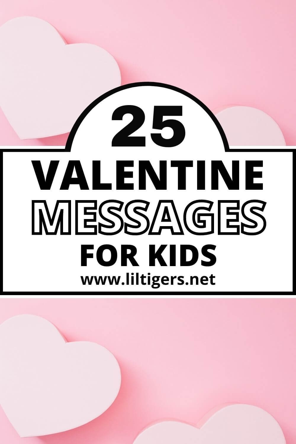 25 Cute Valentine's Sayings for Kids - Lil Tigers