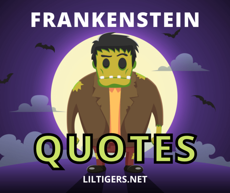 100 Best Frankenstein Quotes and Sayings Lil Tigers