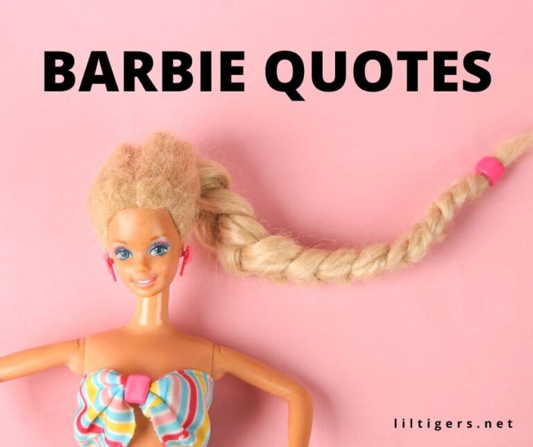 90 Inspirational Barbie Quotes for Kids Lil Tigers