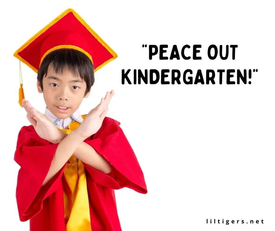 Funny Kindergarten Graduation Quotes