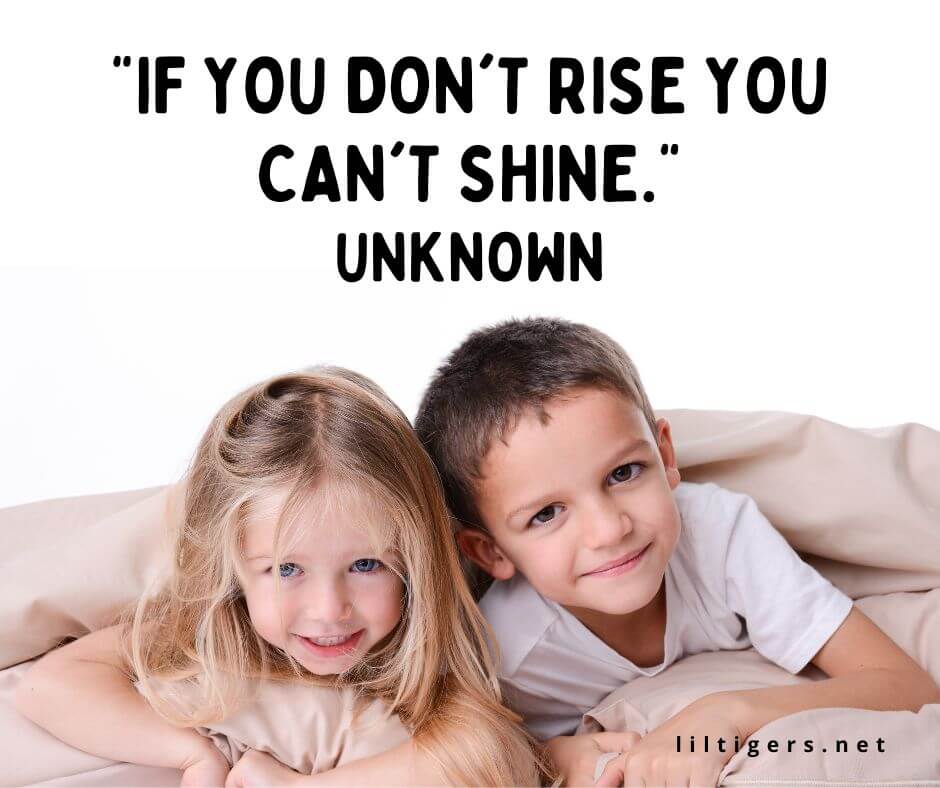 Rise & Shine Quotes for kids