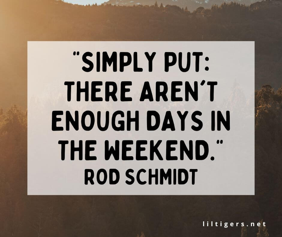 End of the Weekend Quotes short