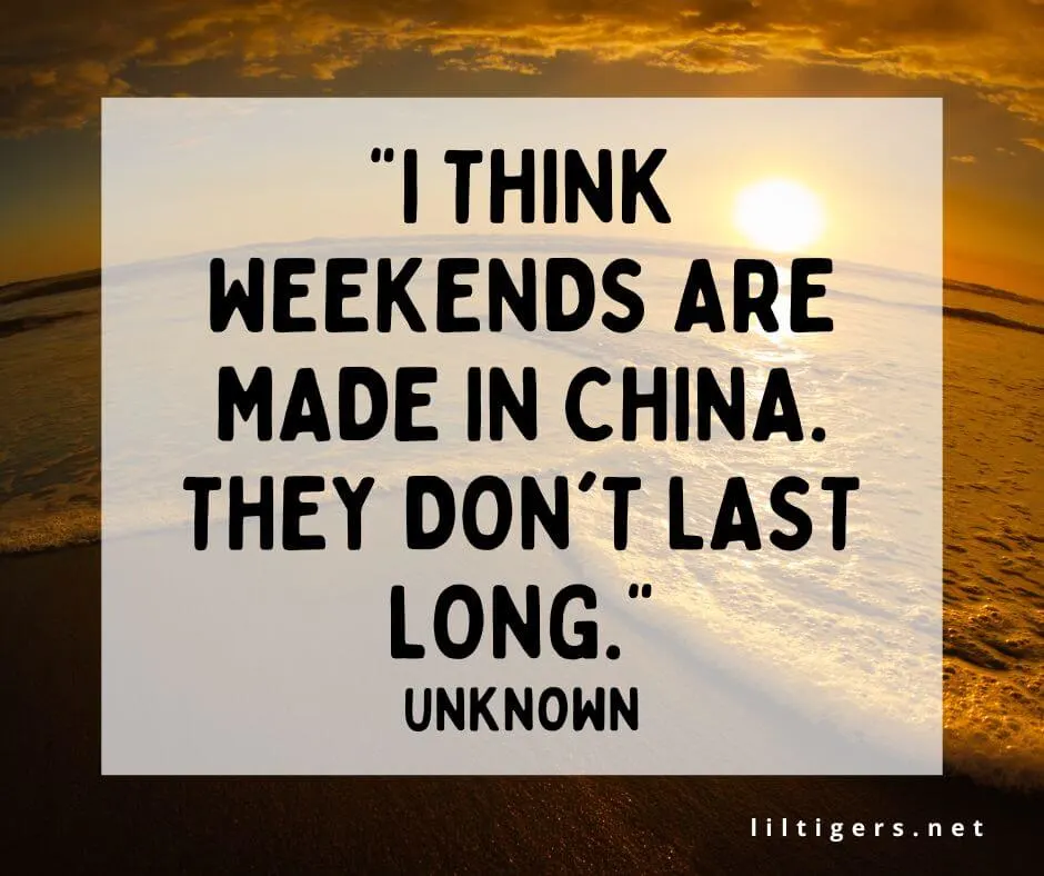 kids end of the weekend quotes and sayings