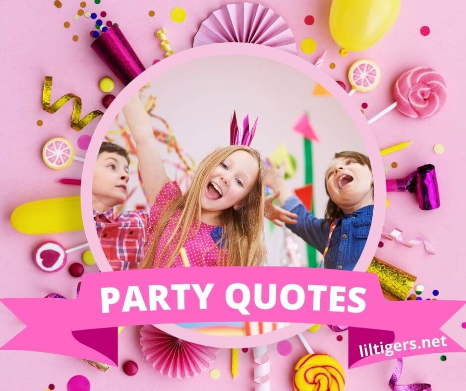 party sayings for kids