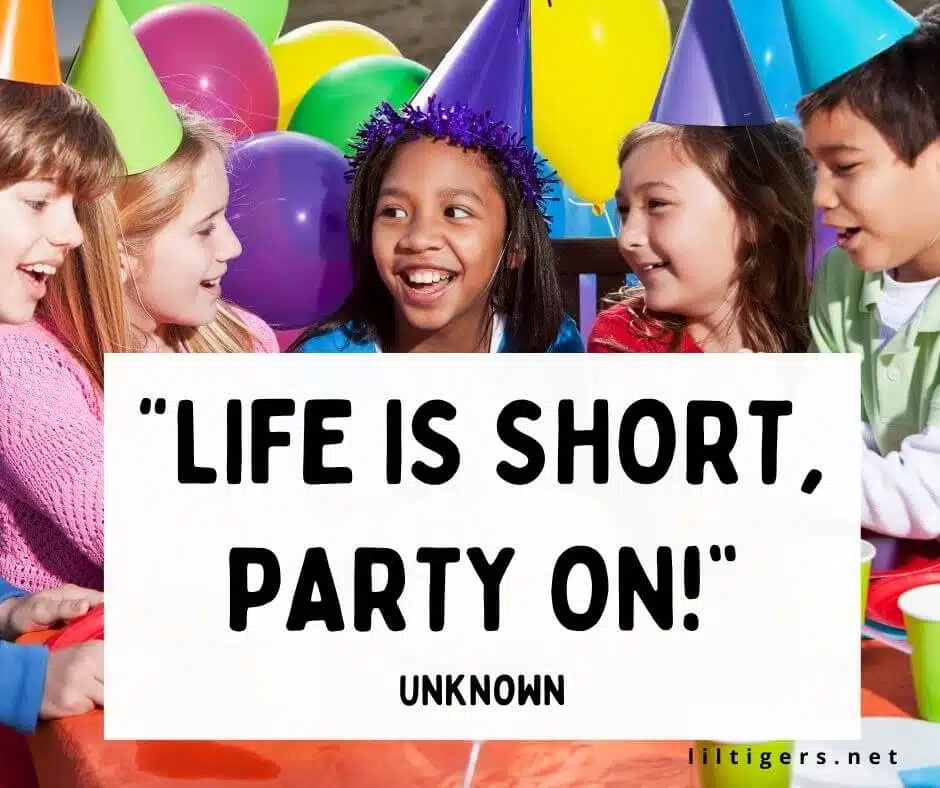 Partying Quotes for Kids