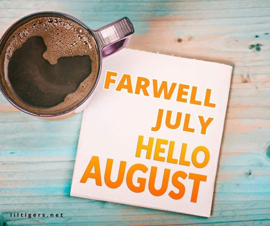 end of july hello august quotes